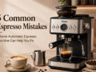 5 Common Espresso Mistakes a Semi Automatic Espresso Machine Can Help You Fix